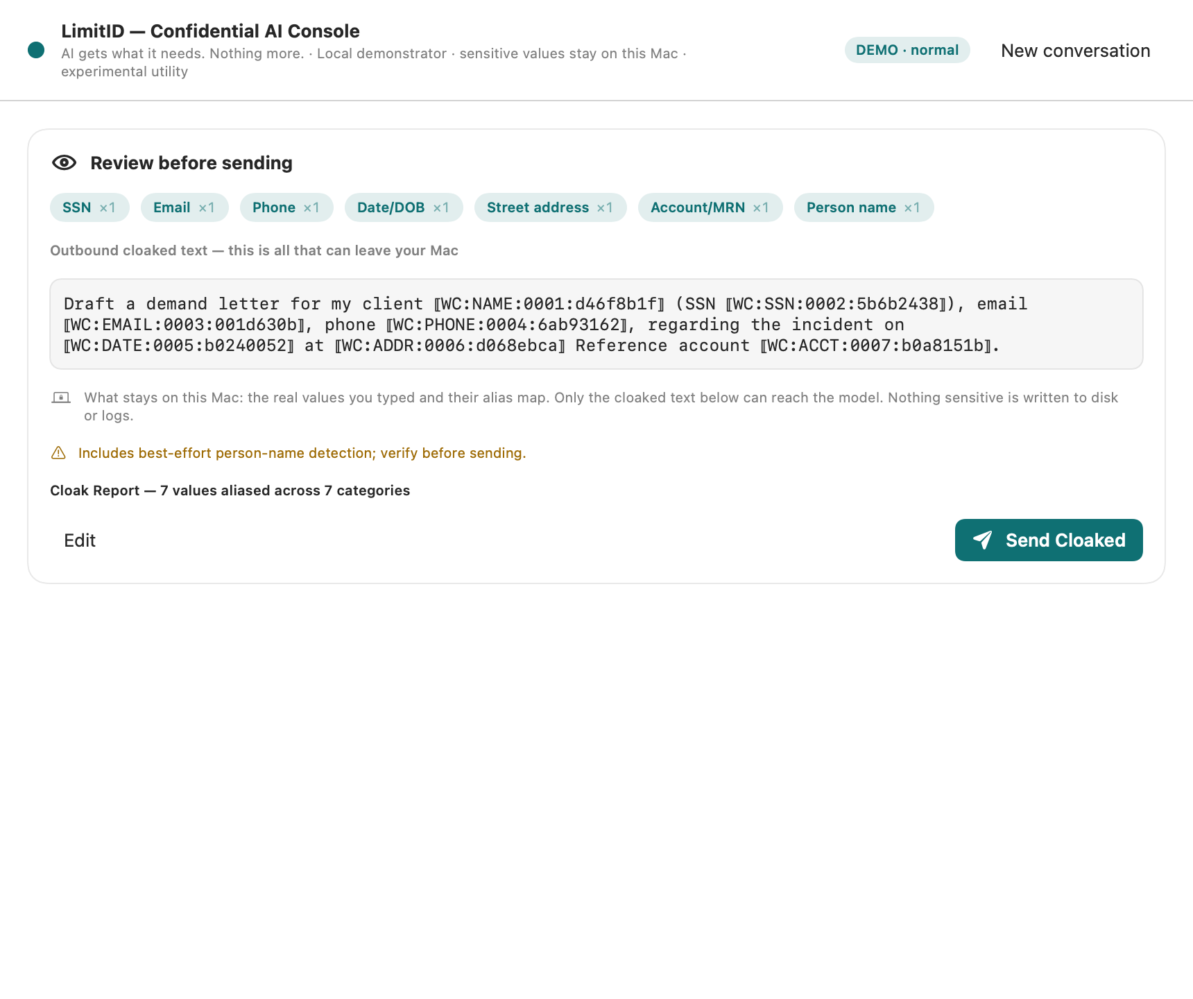 LimitID review screen: category chips for SSN, Email, Phone, Date, Street address, Account and Person name, above a monospaced outbound preview where each sensitive value has been replaced by a bracketed alias token, with a Send Cloaked button.